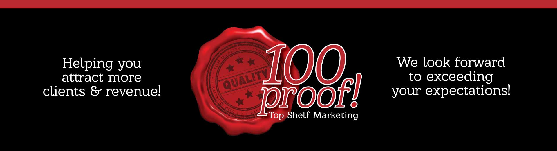 100Proof! Top Shelf Marketing